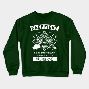 Fight for your freedom Crewneck Sweatshirt